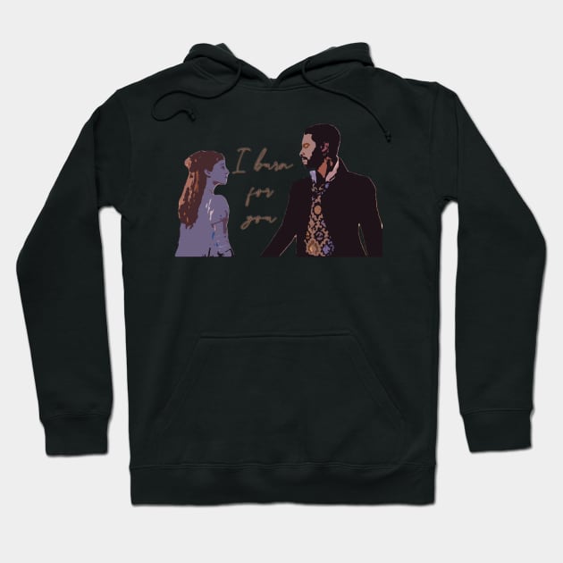 I burn for you - Daphne Bridgerton and the duke of hastings from Bridgerton Hoodie by tziggles